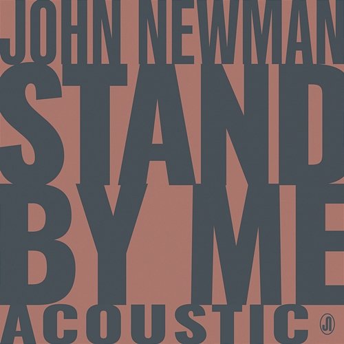 Stand By Me John Newman