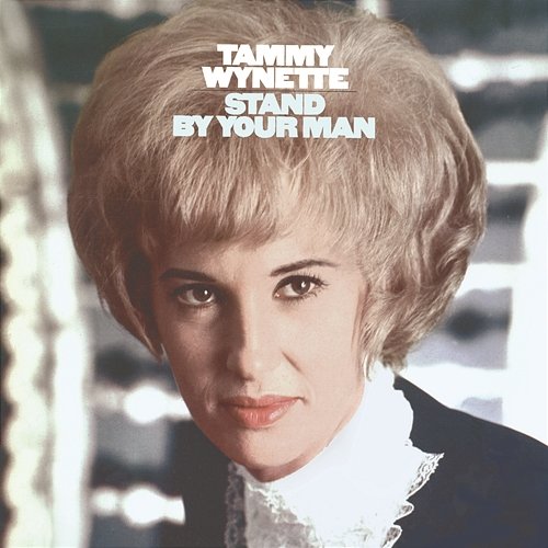 Stand By Your Man Tammy Wynette