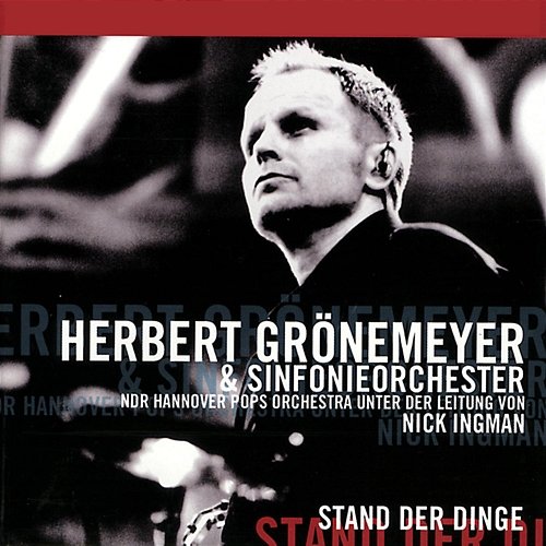 Stand Der Dinge Herbert Grönemeyer, NDR Hannover Pops Orchestra