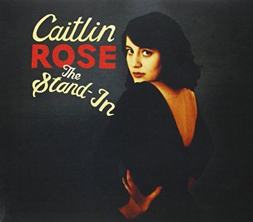Stand-In Caitlin Rose