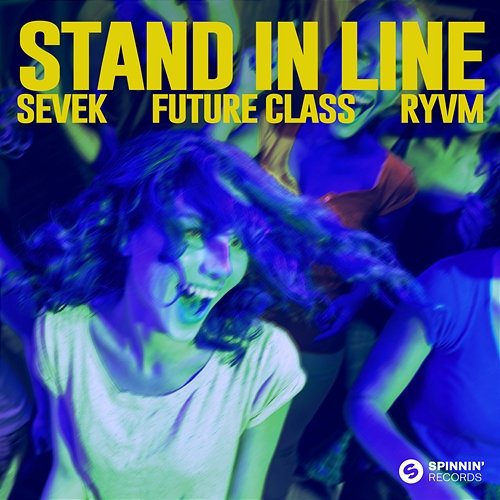 Stand In Line Sevek, Future Class & RYVM