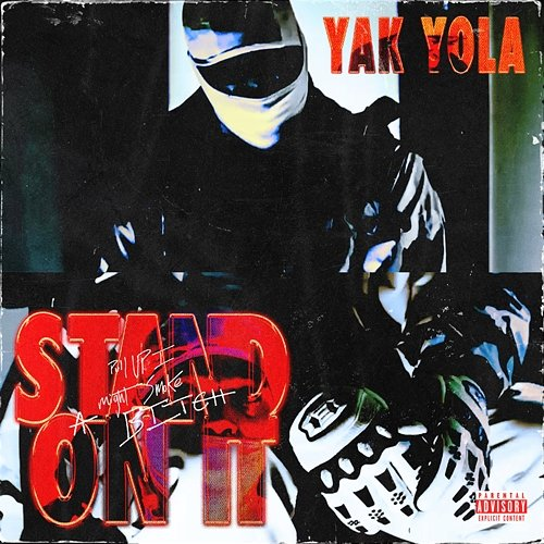 Stand On It Yak Yola