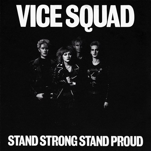 Stand Strong Stand Proud Vice Squad