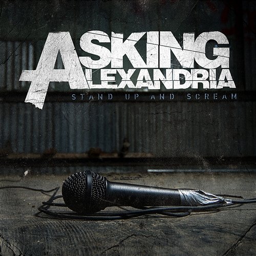 Stand Up And Scream Asking Alexandria