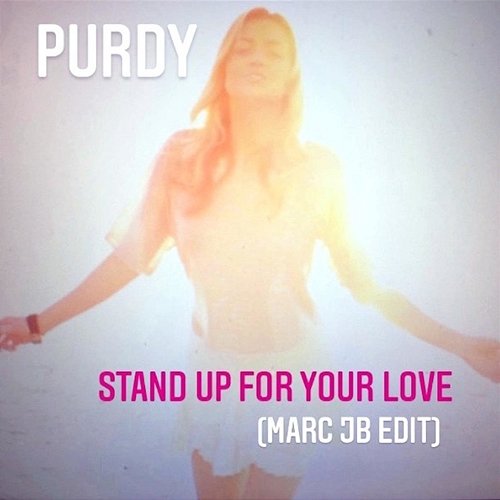 Stand Up for Your Love Purdy