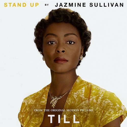 Stand Up (From the Original Motion Picture "Till") Jazmine Sullivan