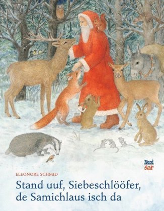 Stand uuf, Siebeschlööfer, de Samichlaus isch da NordSüd Verlag