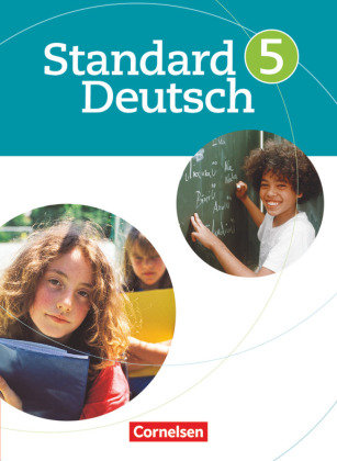 Standard Deutsch 5. Schuljahr. Schülerbuch Cornelsen Verlag Gmbh, Cornelsen Verlag