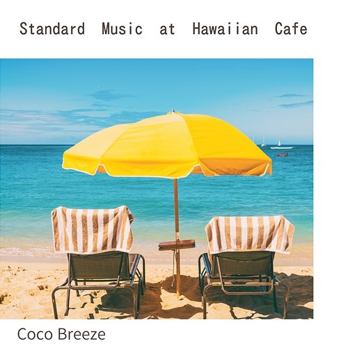 Standard Music at Hawaiian Cafe Coco Breeze