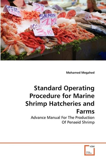 Standard Operating Procedure for Marine Shrimp Hatcheries and Farms Megahed Mohamed