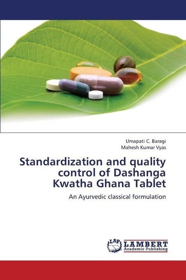Standardization and Quality Control of Dashanga Kwatha Ghana Tablet Baragi Umapati C.
