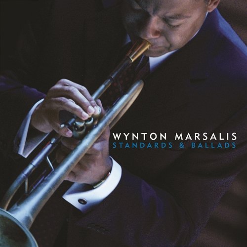 Standards & Ballads Wynton Marsalis