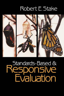 Standards-Based and Responsive Evaluation Stake Robert E.
