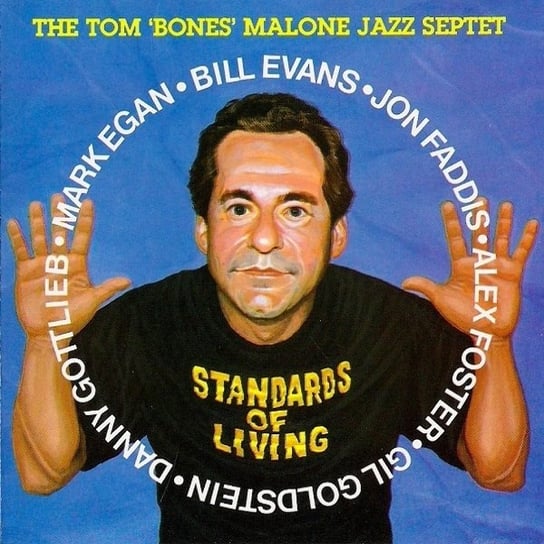 Standards Of Living The Tom "Bones" Malone Jazz Septet