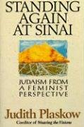 Standing Again at Sinai: Judaism from a Feminist Perspective Plaskow Judith