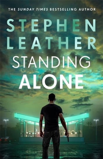 Standing Alone: A Matt Standing thriller from the bestselling author of the Spider Shepherd series Leather Stephen