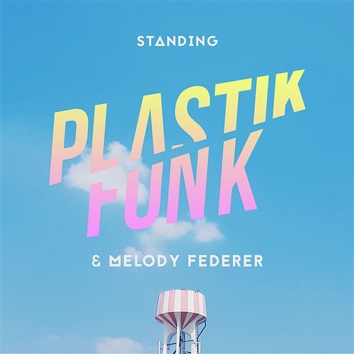 Standing Plastik Funk & Melody Federer
