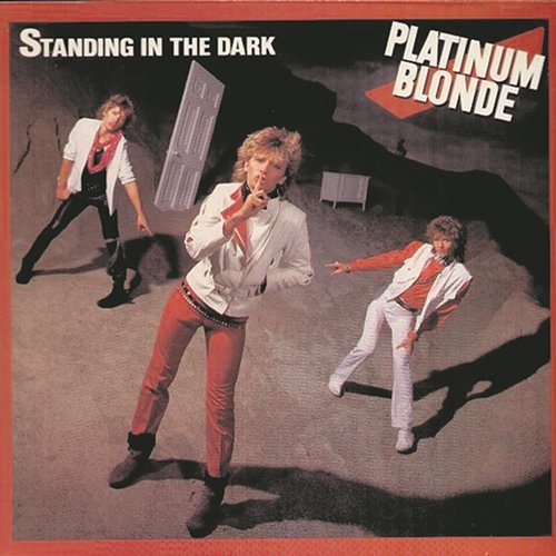 Standing In The Dark Platinum Blonde