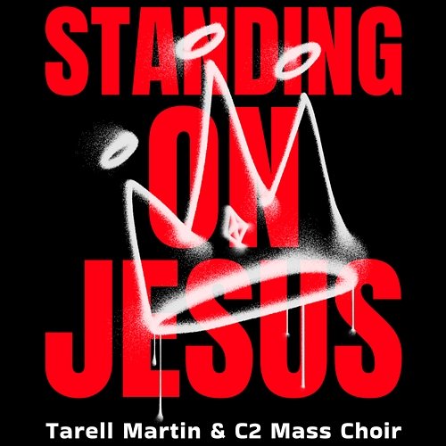 Standing on Jesus Tarell Martin & C2 Mass Choir feat. Sara Mabry