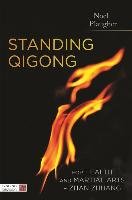 Standing Qigong for Health and Martial Arts - Zhan Zhuang Plaugher Noel