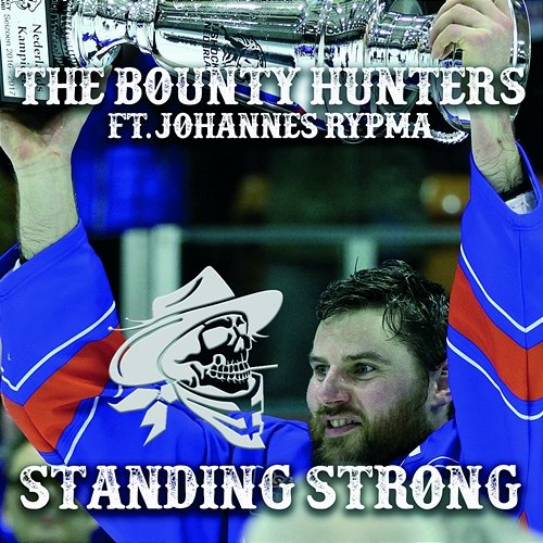 Standing Strong The Bounty Hunters feat. Johannes Rypma