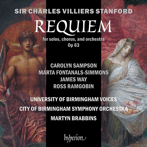 Stanford: Requiem University of Birmingham Voices, City of Birmingham Symphony Orchestra, Martyn Brabbins