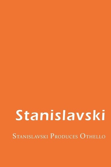 Stanislavski Produces Othello Stanislavsk Konstantin