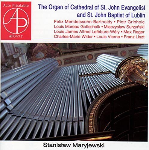 Stanislaw Maryjewski-The Organ of St. John Evangelist & St. John Baptist of Lublin Various Artists