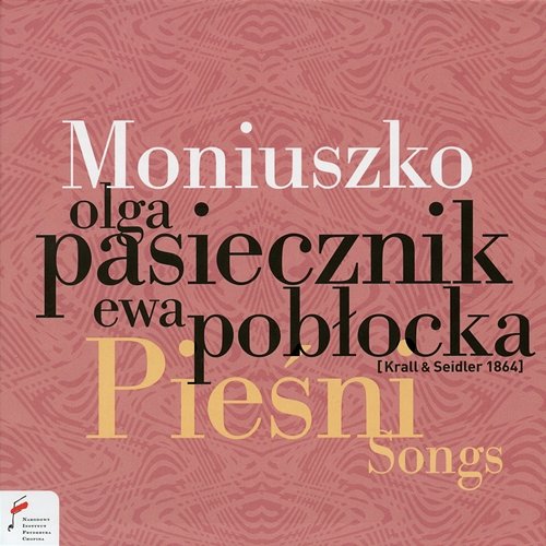 Stanisław Moniuszko: Pieśni Olga Pasiecznik, Ewa Pobłocka