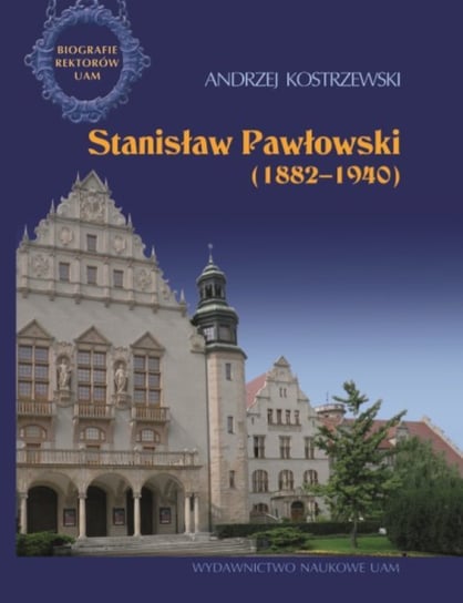 Stanisław Pawłowski 1882-1940 Kostrzewski Andrzej