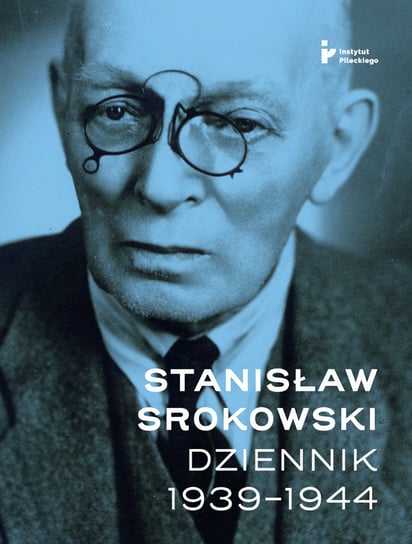 Stanisław Srokowski. Dziennik 1939-1944 Srokowski Stanisław