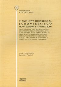 Stanisława Herakliusza Lubomirskiego mowy sejmowe z 1670 i 1673 roku Przyboś Kazimierz