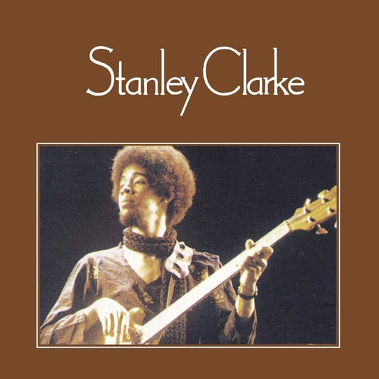 Stanley Clarke (Remastered) Clarke Stanley, Hammer Jan, Williams Tony