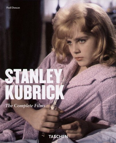 Stanley Kubrick: The Complete Films Duncan Paul