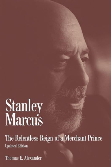 Stanley Marcus Thomas E. Alexander