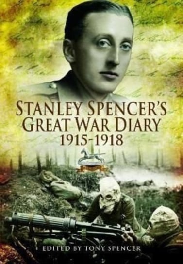 Stanley Spencers Great War Diary 1915-1918 Stanley Spencer