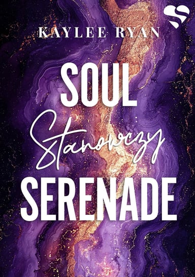 Stanowczy. Soul Serenade. Vol 1 Ryan Kaylee