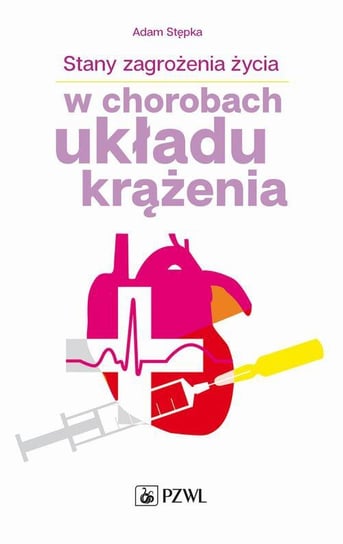 Stany zagrożenia życia w chorobach układu krążenia - ebook epub Stępka Adam