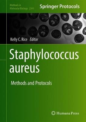 Staphylococcus aureus: Methods and Protocols Kelly C. Rice