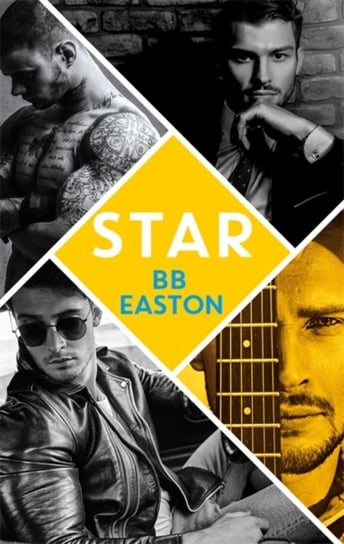 Star: by the bestselling author of SexLife: 44 chapters about 4 men Easton BB