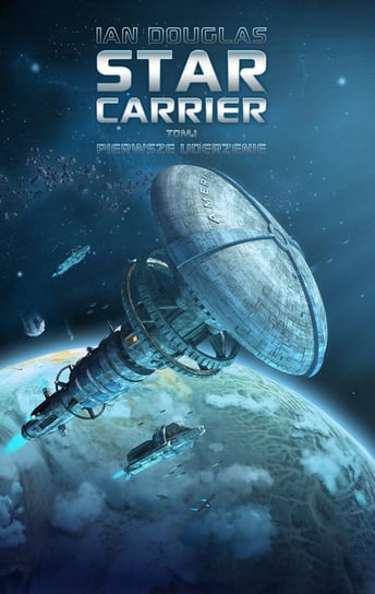 Star Carrier: Pierwsze uderzenie Douglas Ian
