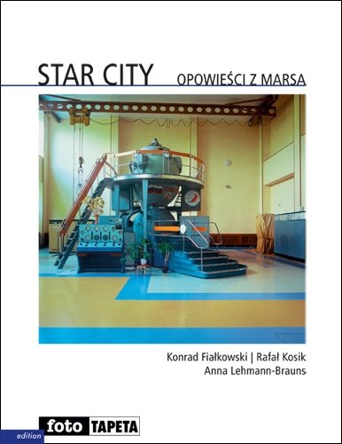 Star City. Opowieści z Marsa Fiałkowski Konrad, Kosik Rafał