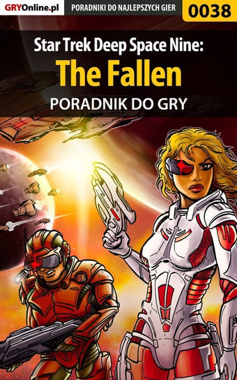 Star Trek Deep Space Nine: The Fallen - poradnik do gry - ebook epub Kaczmarek Adam eJay