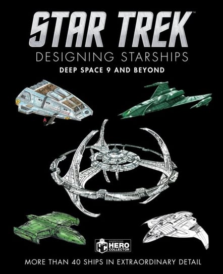 Star Trek Designing Starships: Deep Space Nine and Beyond Robinson Ben