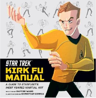 Star Trek - Kirk Fu Manual Ward Dayton