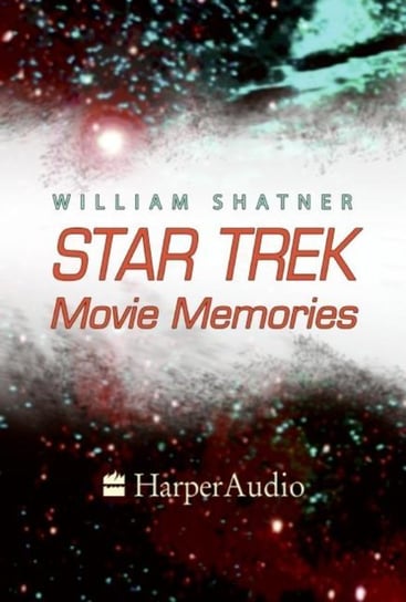 Star Trek Movie Memories Shatner William