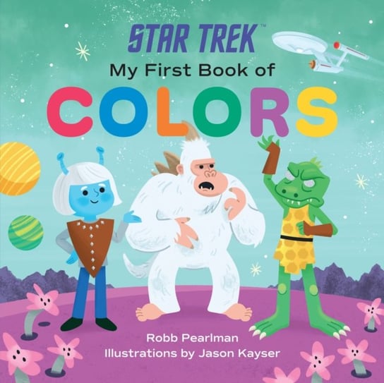 Star Trek: My First Book of Colors Pearlman Robb