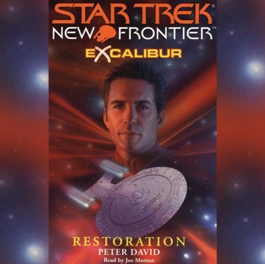 Star Trek: New Frontier: Excalibur #3: Restoration David Peter