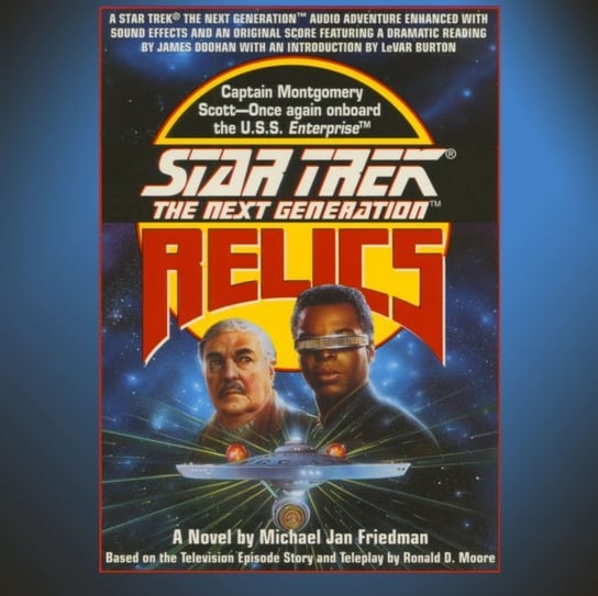 Star Trek: The Next Generation: Relics Burton LeVar, Friedman Michael Jan