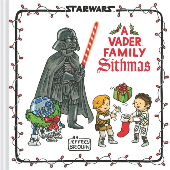 Star Wars: A Vader Family Sithmas Brown Jeffrey